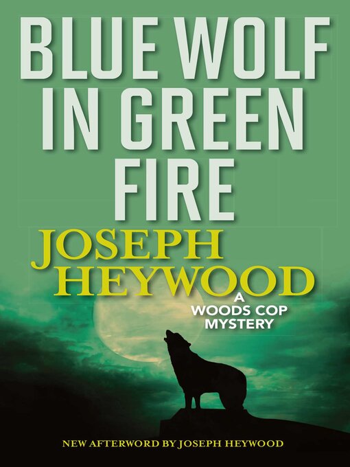 Title details for Blue Wolf In Green Fire by Joseph Heywood - Wait list